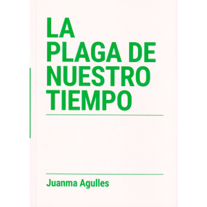 La plaga de nuestro tiempo