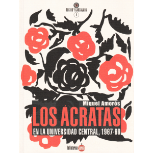 Los ácratas en la Universidad Central, 1967-69