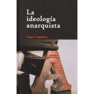 La ideología anarquista