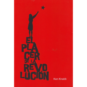 El Placer de la Revolución