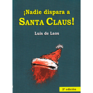 ¡Nadie dispara a Santa Claus!
