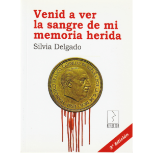 Venid a ver la sangre de mi memoria herida