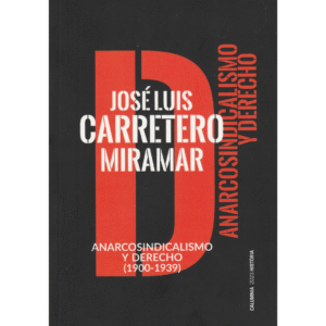 Anarcosindicalismo y derecho (1900-1939)