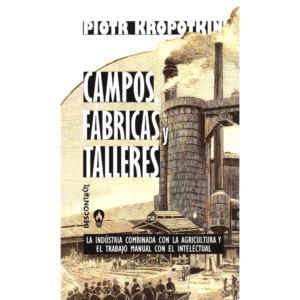 Campos, fábricas y talleres