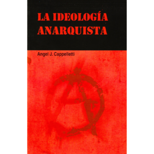 La ideología anarquista