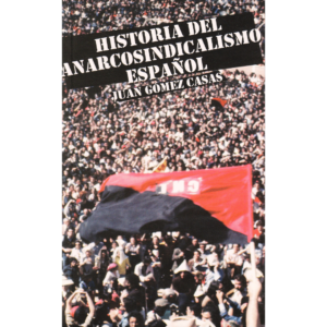 Historia del anarcosindicalismo español